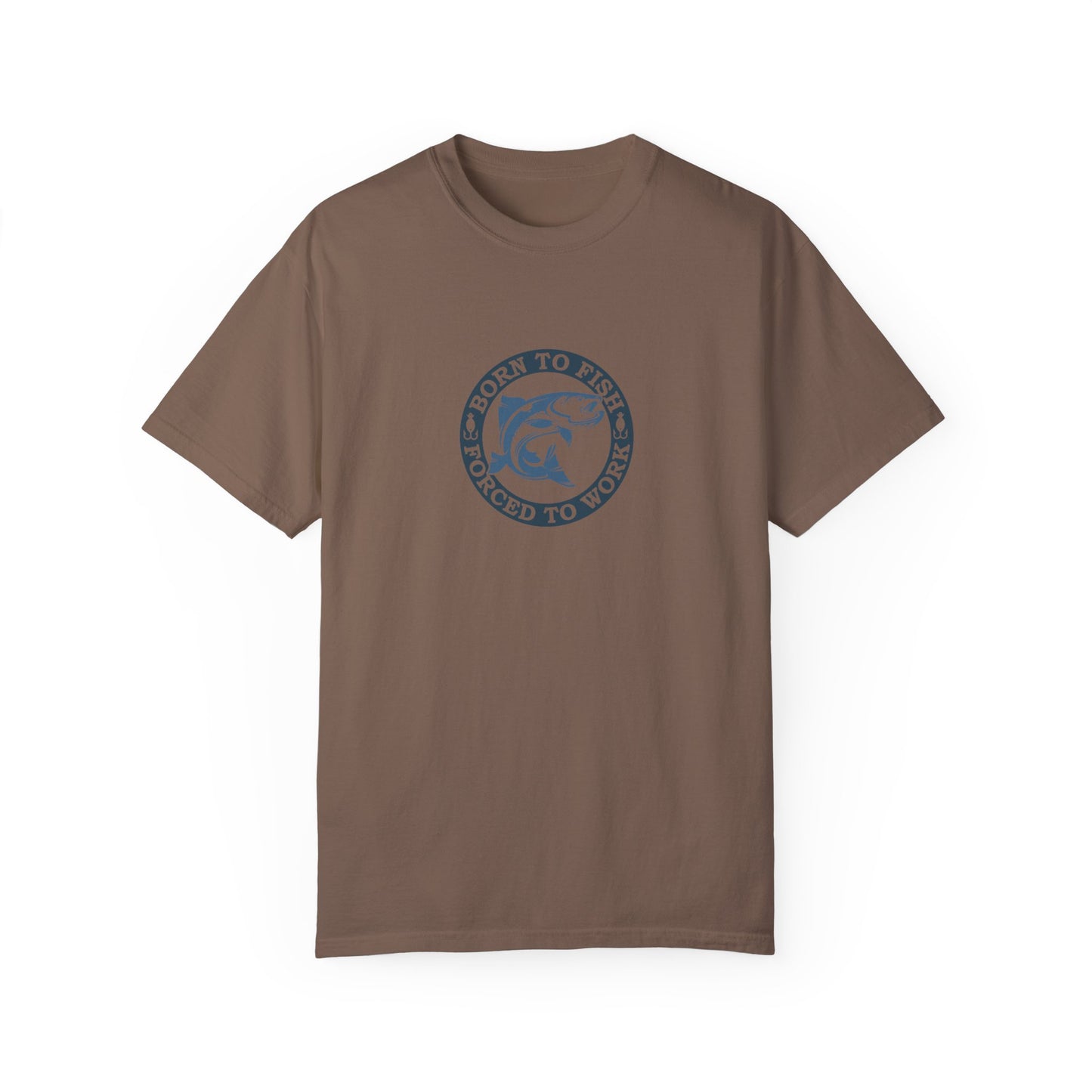Unisex Garment-Dyed T-shirt: Born to fish