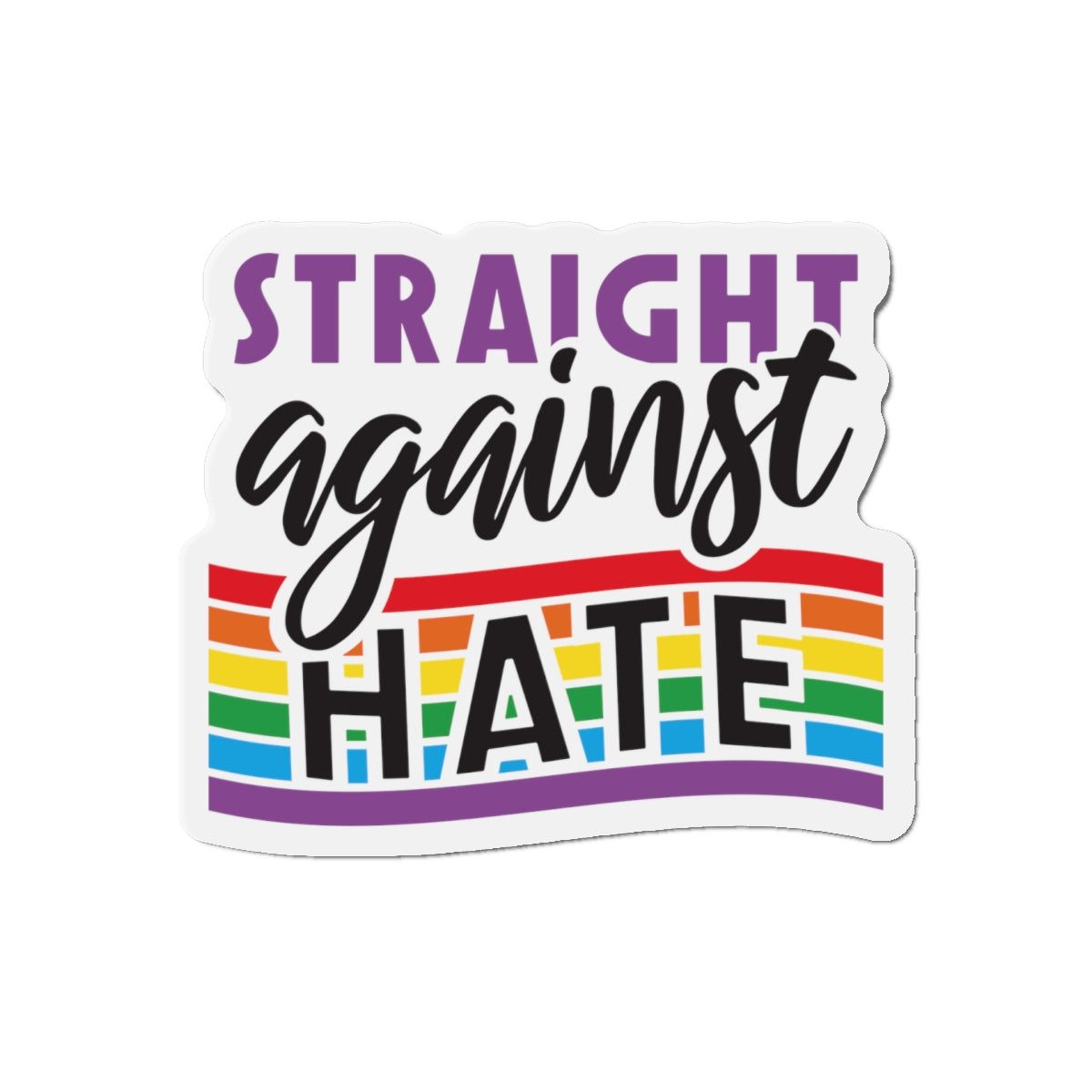 Die-Cut Magnet: Straight Against Hate