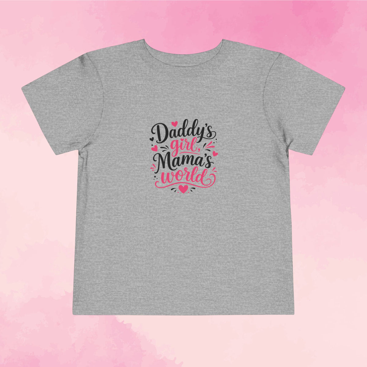 Toddler T-Shirt — Daddy's Girl, Mama's World