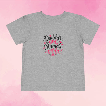 Toddler T-Shirt — Daddy's Girl, Mama's World