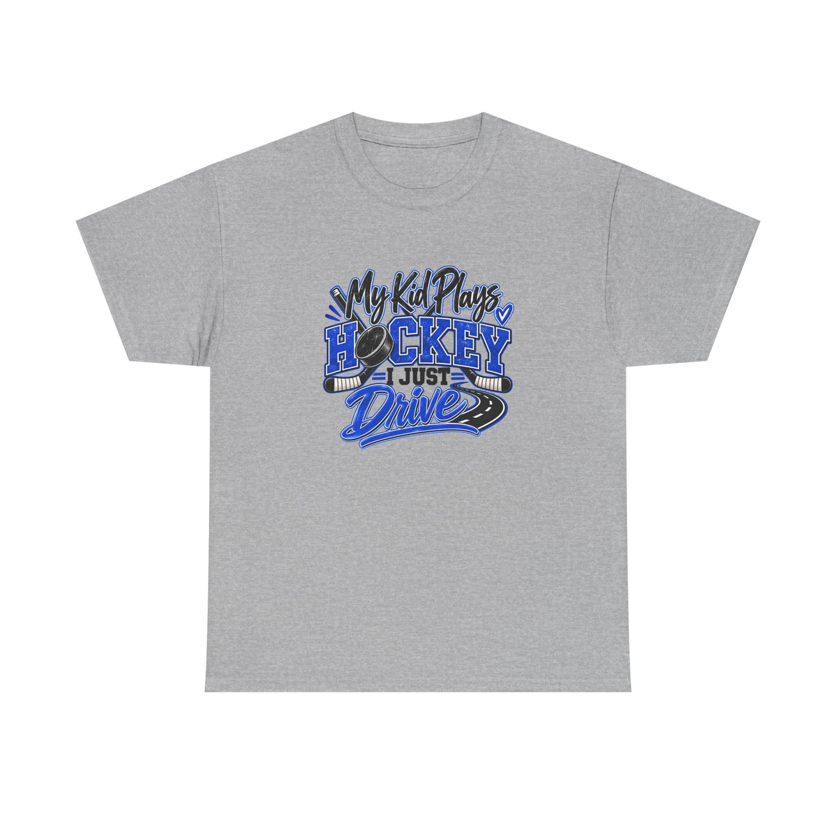 Hockey Mom & Dad T-Shirt — My Kid Plays Hockey, I Just Drive | Funny Travel Hockey Gift