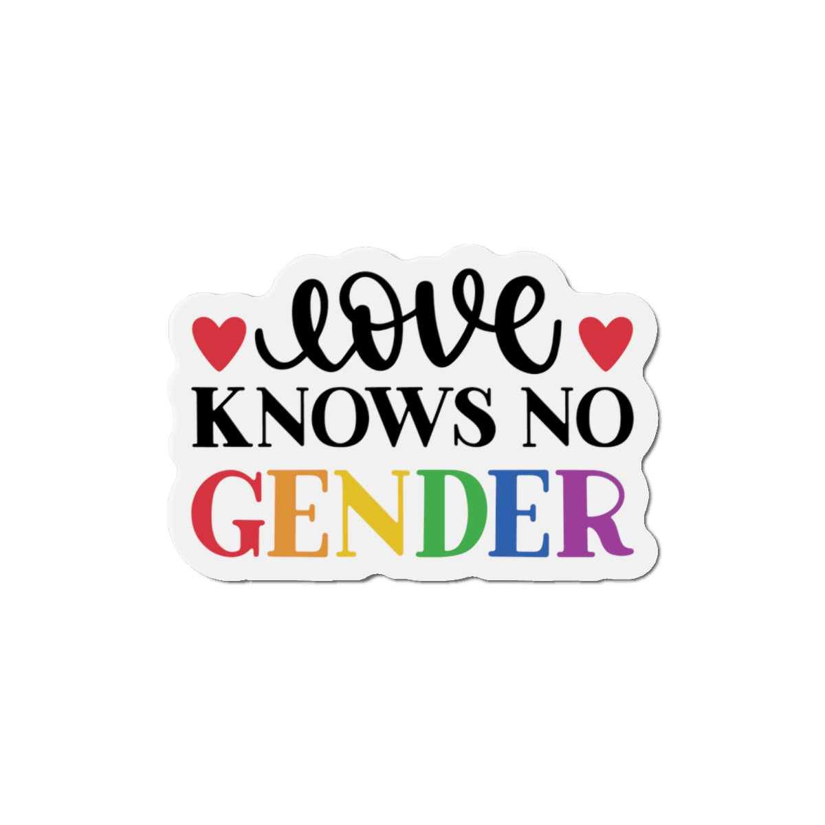 Die-Cut Magnet: Loves Knows No Gender