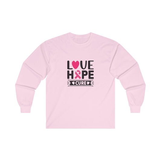 Ultra Cotton Long Sleeve T-Shirt: Love-Hope-Cure breast cancer