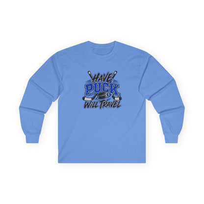 Hockey Long Sleeve T-Shirt — Have Puck, Will Travel | Funny Travel Hockey Gift