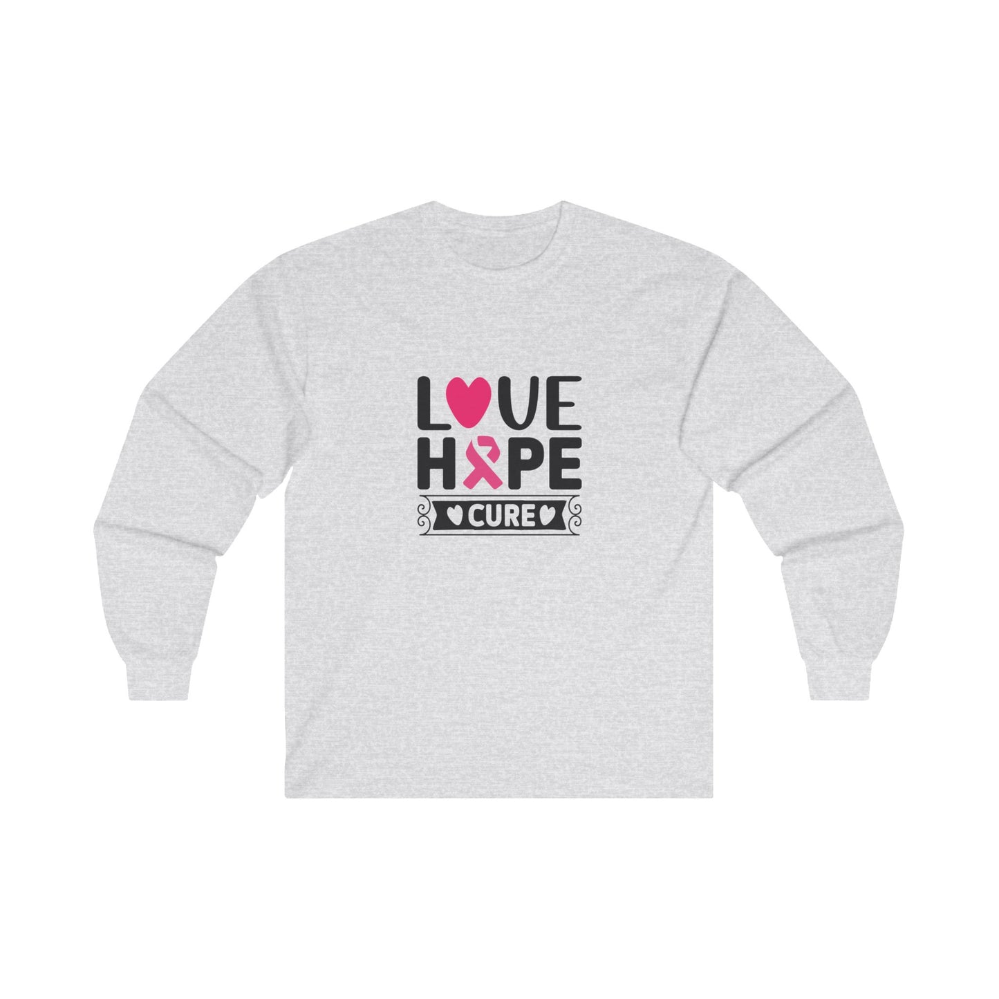 Ultra Cotton Long Sleeve T-Shirt: Love-Hope-Cure breast cancer