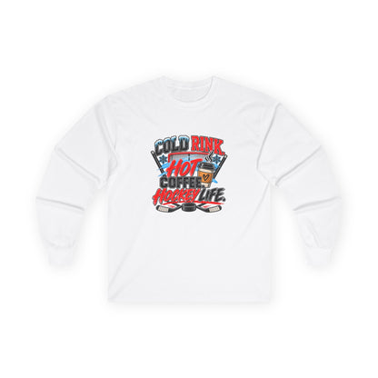 Hockey Long Sleeve T-Shirt — Cold Rink, Hot Coffee, Hockey Life | Funny Hockey Parent Gift