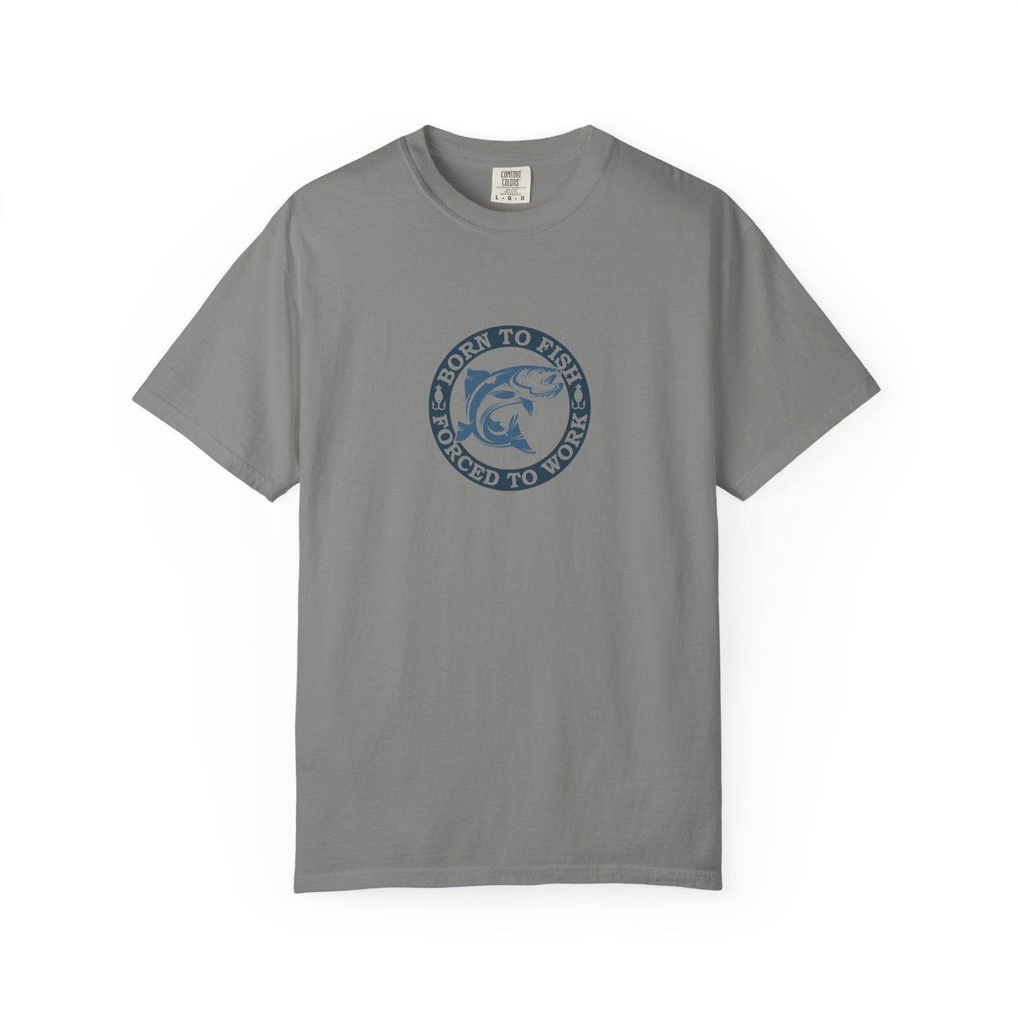 Unisex Garment-Dyed T-shirt: Born to fish