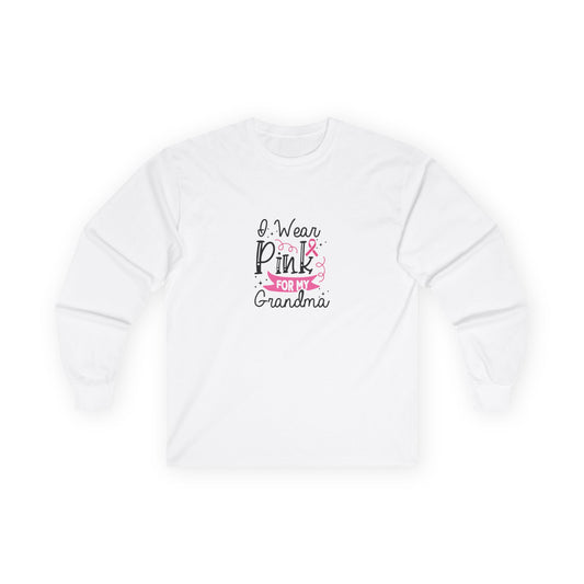 Ultra Cotton Long Sleeve Tee: Pink for my Grandma breast cancer