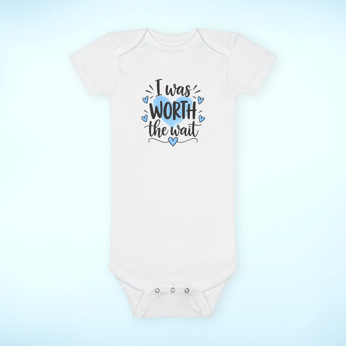 Infant / Toddler Onesie® - I was worth the wait (boy)