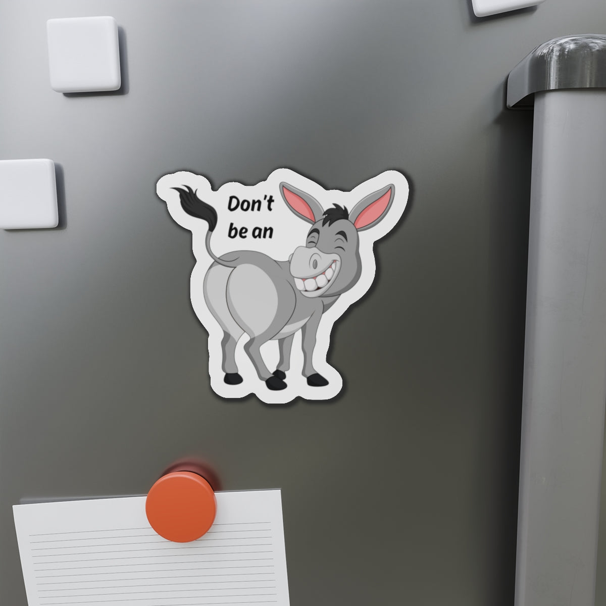 Die-Cut Magnet:  Don't Be An Ass