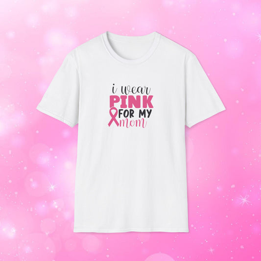 Unisex Short Sleeve T-Shirt – Breast Cancer - I Wear Pink For My Mom