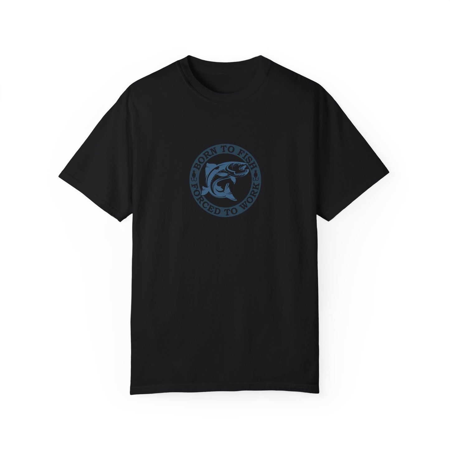 Unisex Garment-Dyed T-shirt: Born to fish