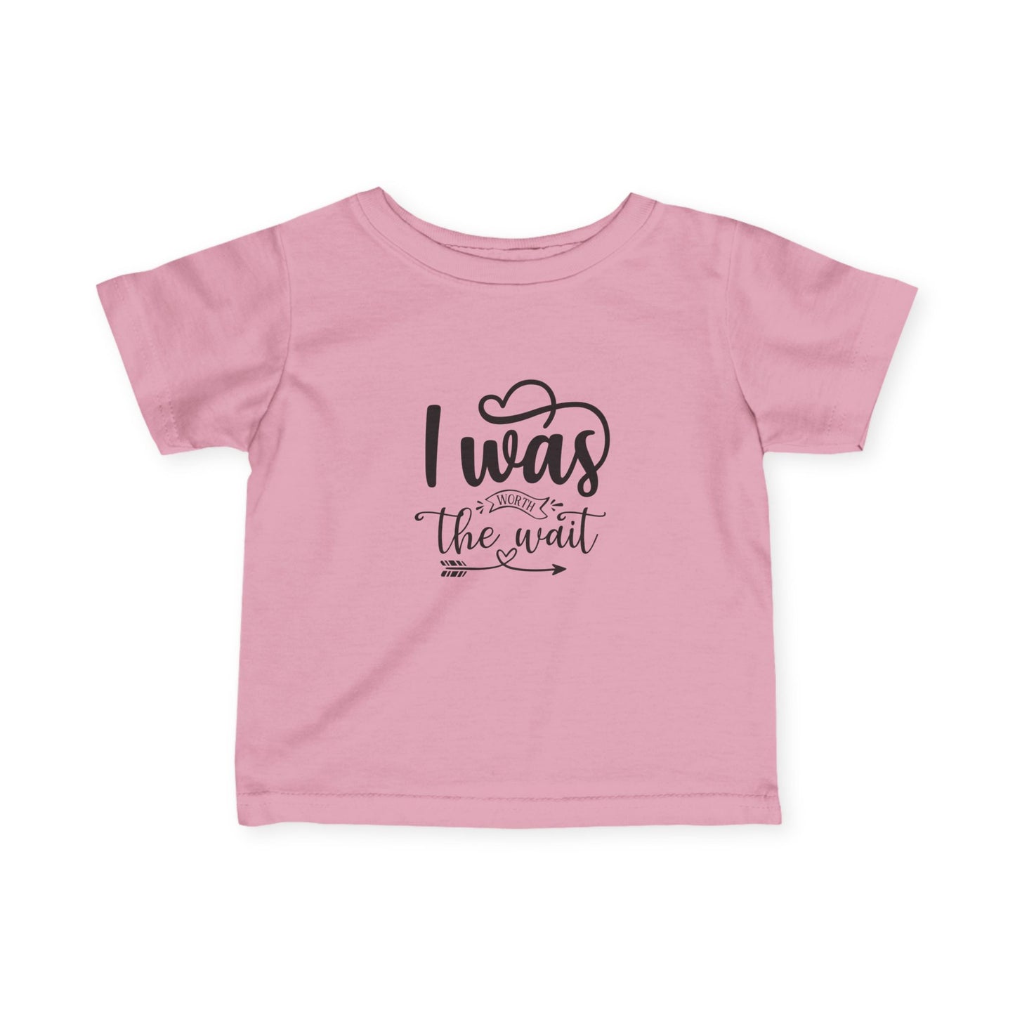 Infant T-shirt:  Worth the wait tshirt
