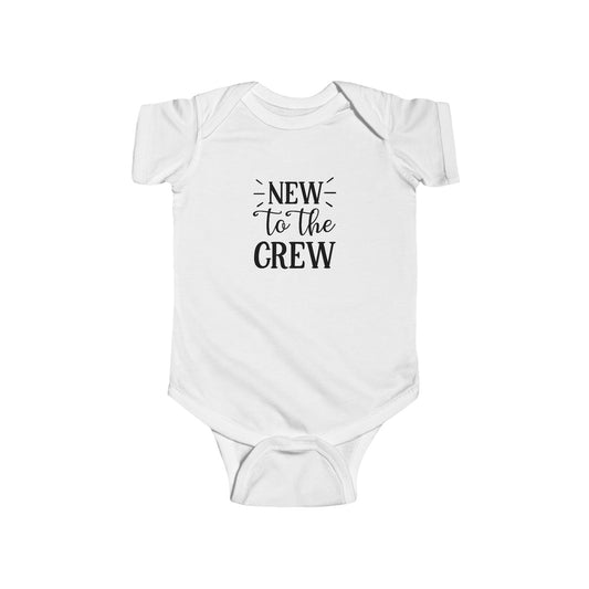 Infant Fine Jersey Onesie: New to the crew onesie