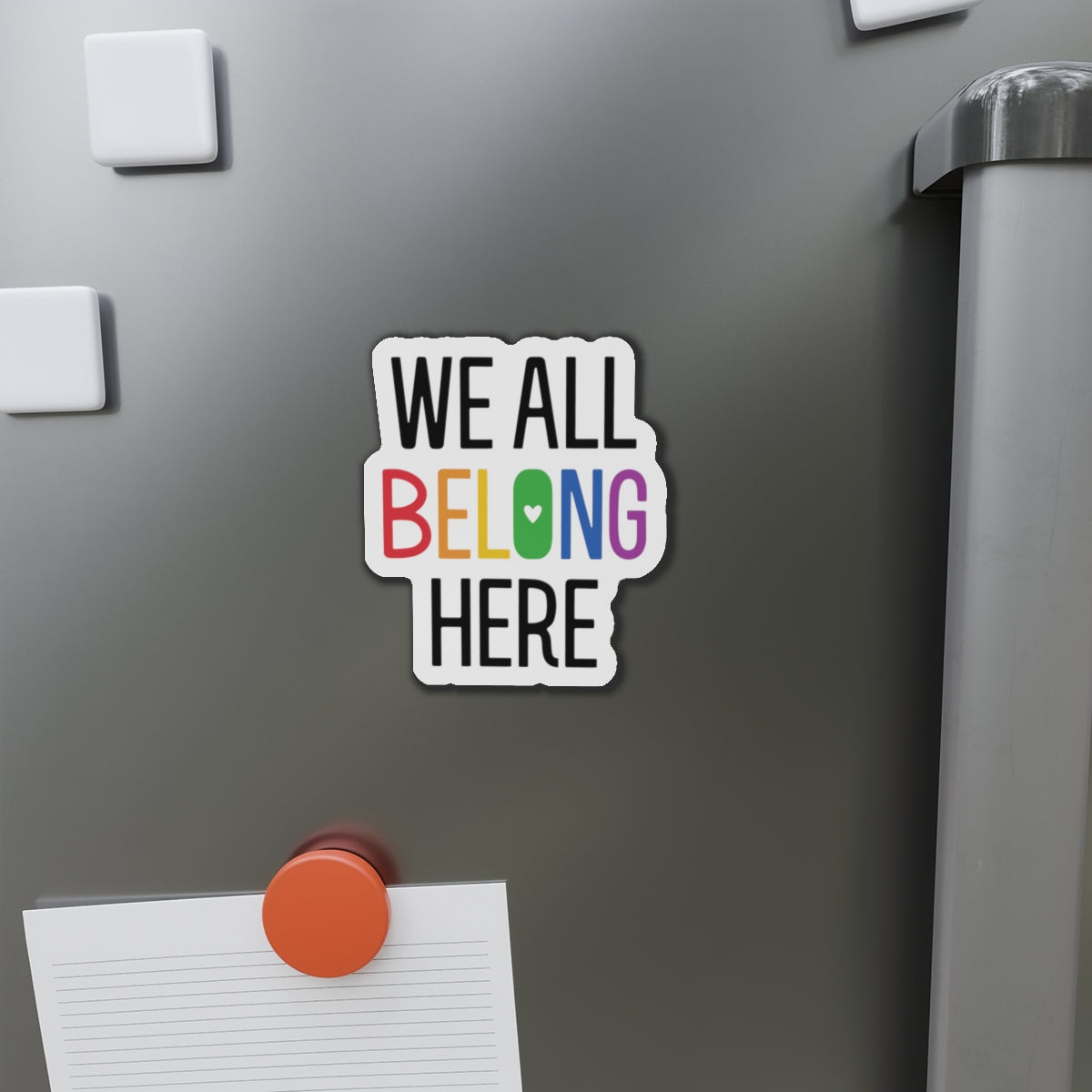 Die-Cut Magnet: We All Belong Here