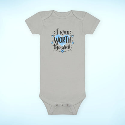 Infant / Toddler Onesie® - I was worth the wait (boy)