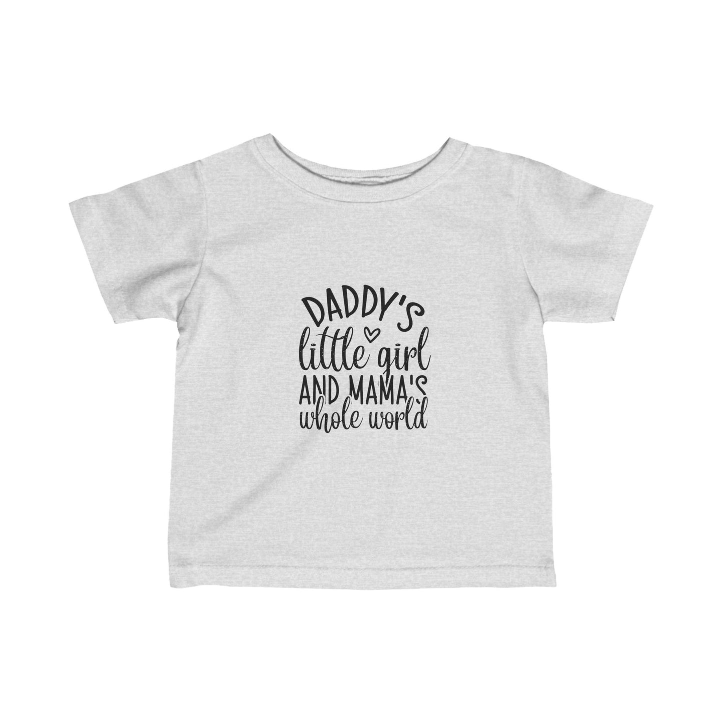 Infant T-shirt: Daddys girl, mamas world tsirt