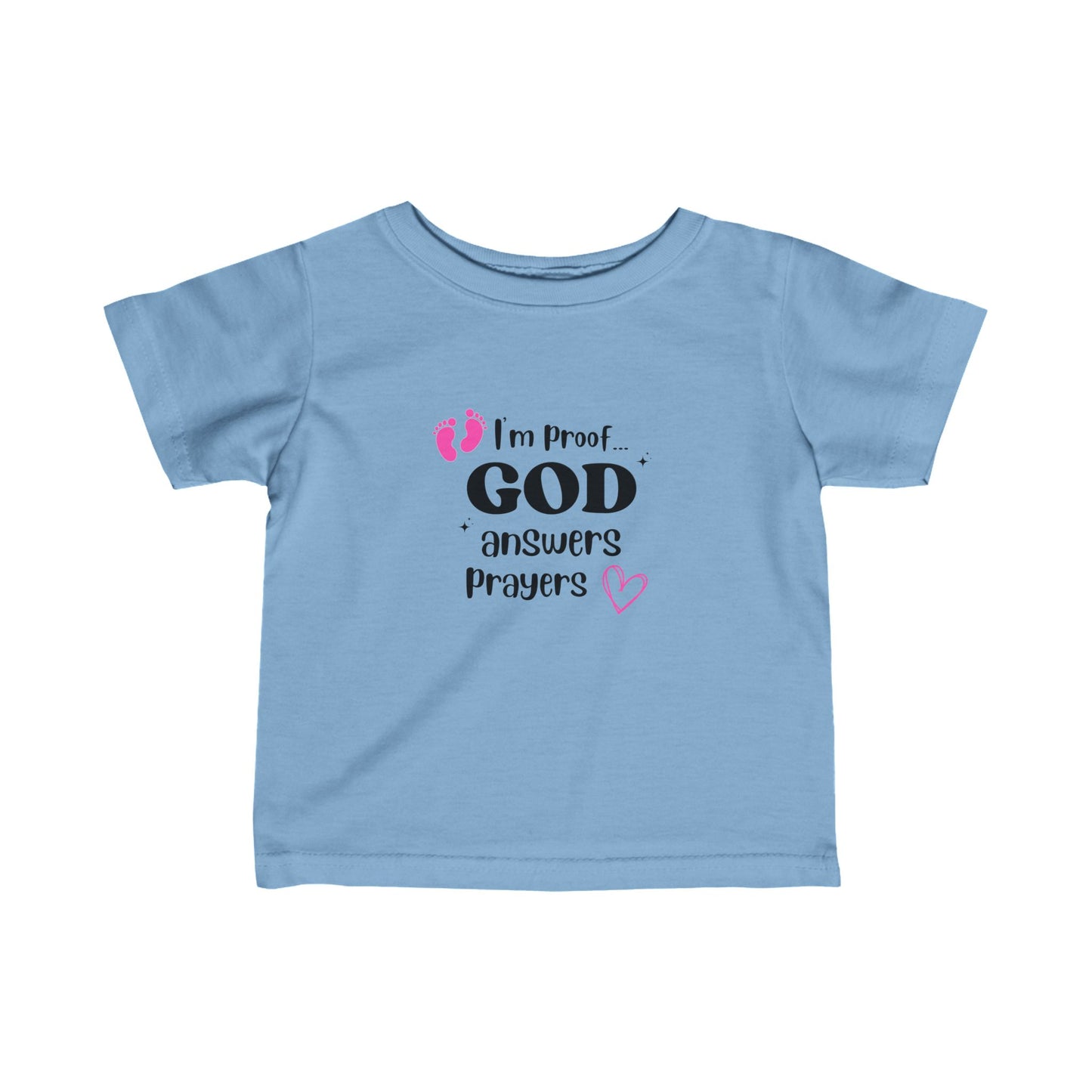 Infant T-shirt: I'm proof...pink feet
