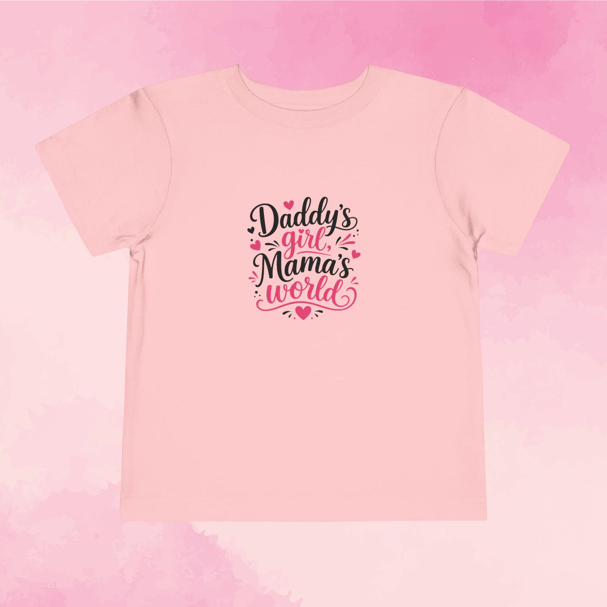 Toddler T-Shirt — Daddy's Girl, Mama's World
