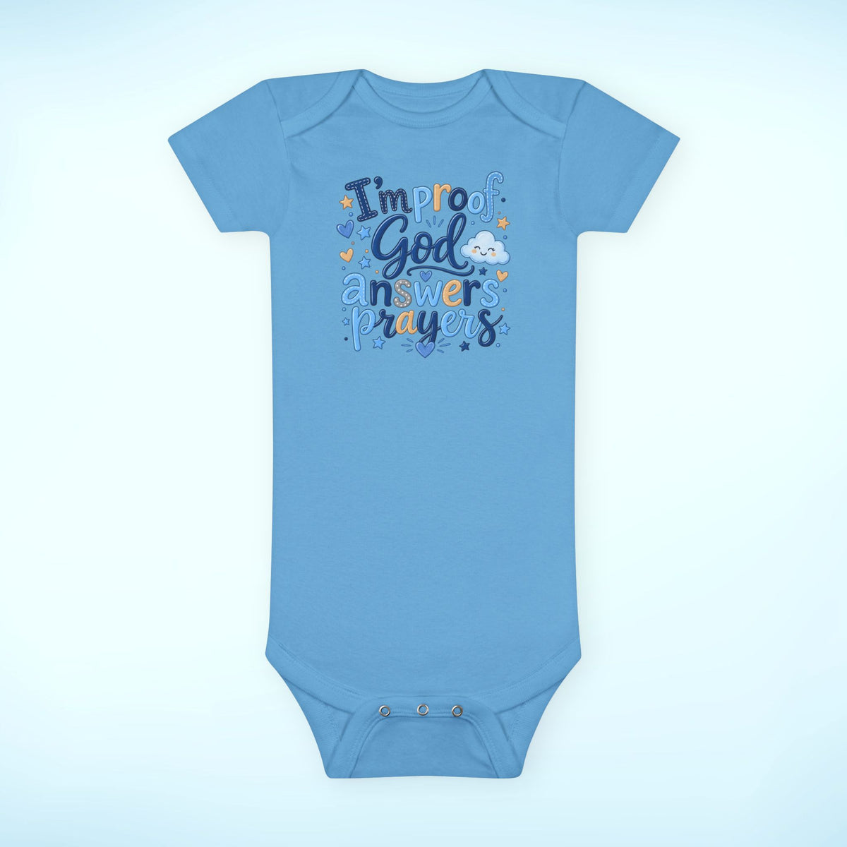 Infant Onesie® - I'm proof God answers prayers, baby boy