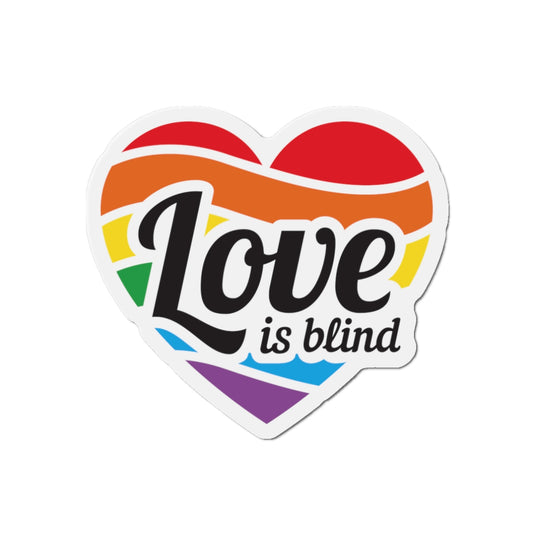 Die-Cut Magnet: Love is Blind