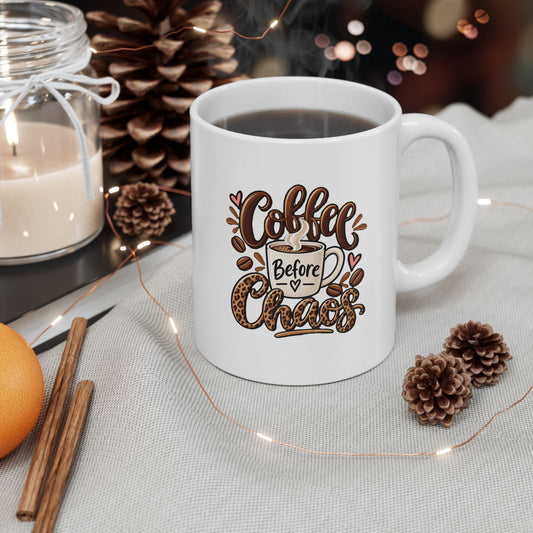 Ceramic Mug (11oz, 15oz) — Coffee before chaos