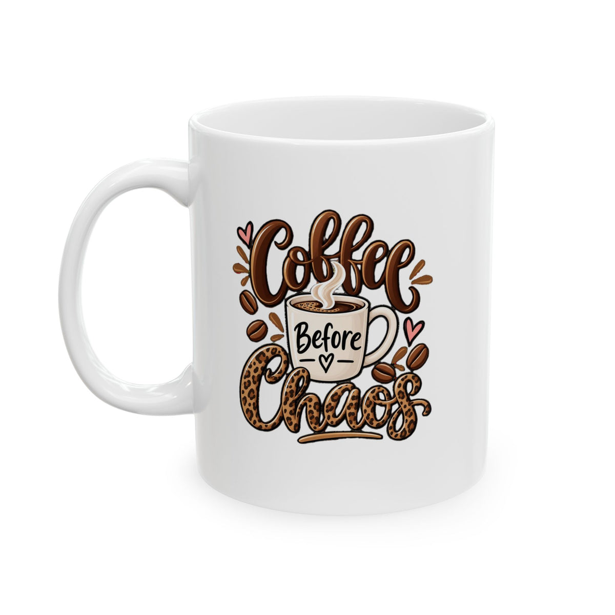 Ceramic Mug (11oz, 15oz) — Coffee before chaos