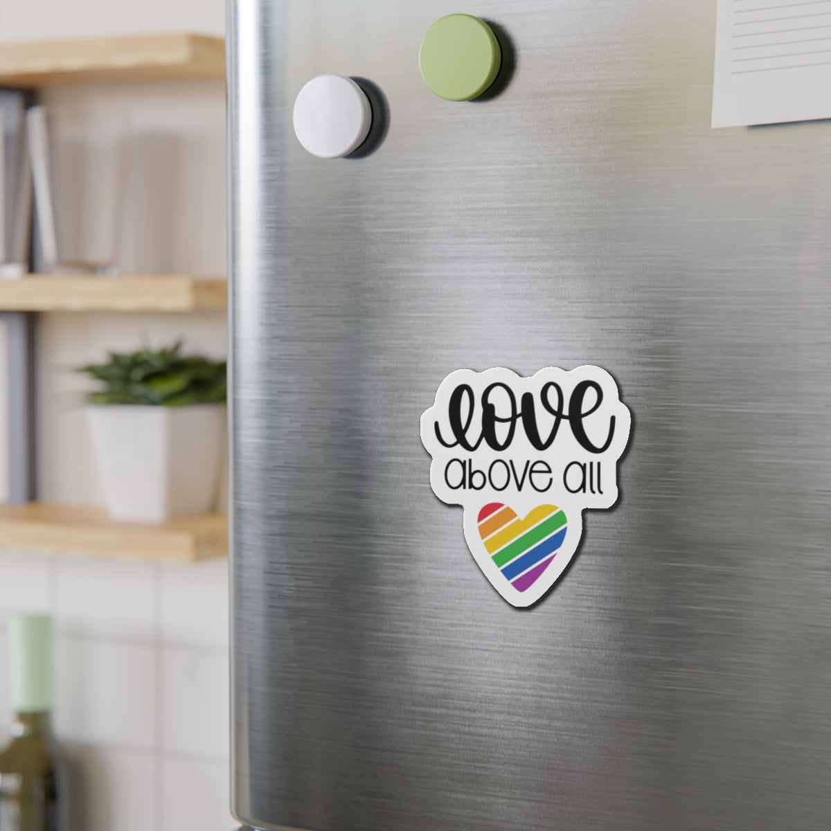 Die-Cut Magnet: Love Above All