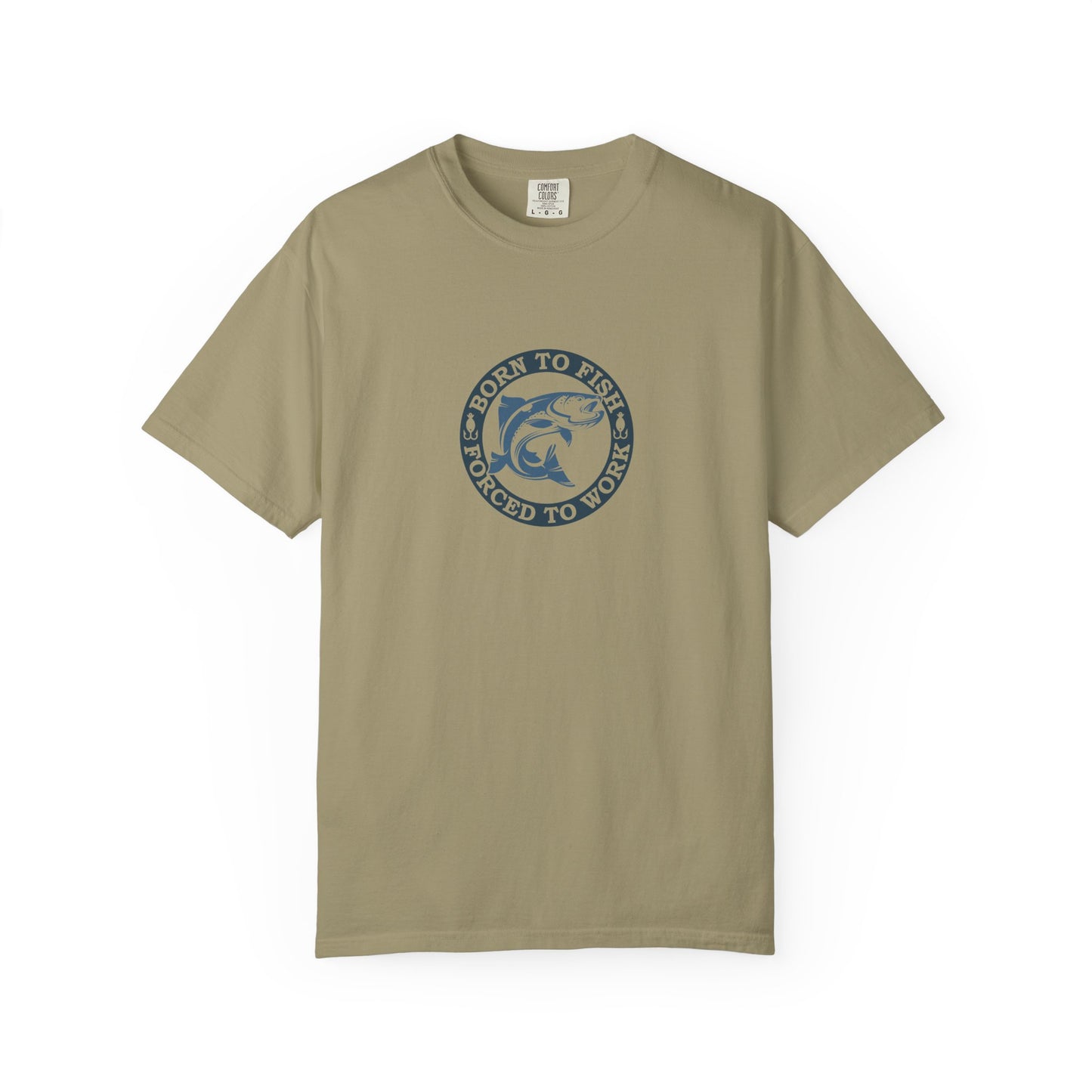 Unisex Garment-Dyed T-shirt: Born to fish