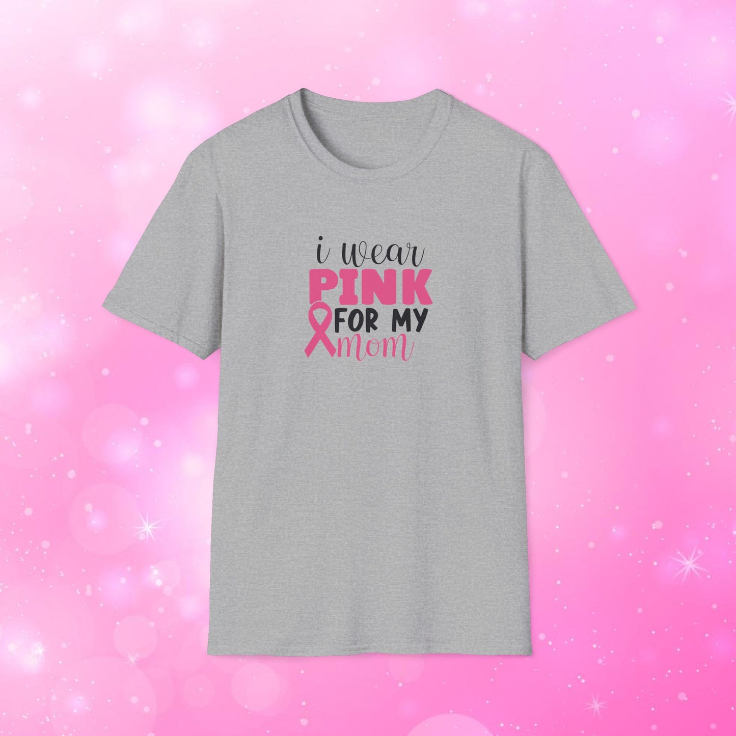 Unisex Short Sleeve T-Shirt – Breast Cancer - I Wear Pink For My Mom