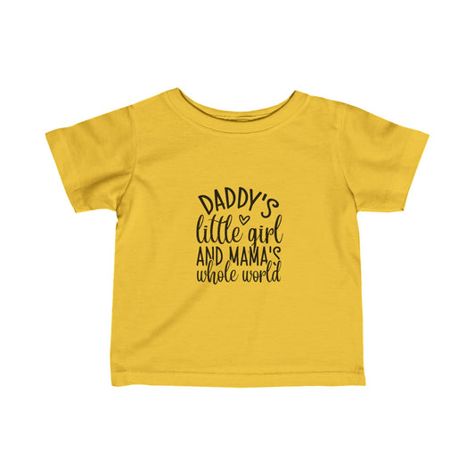 Infant T-shirt: Daddys girl, mamas world tsirt
