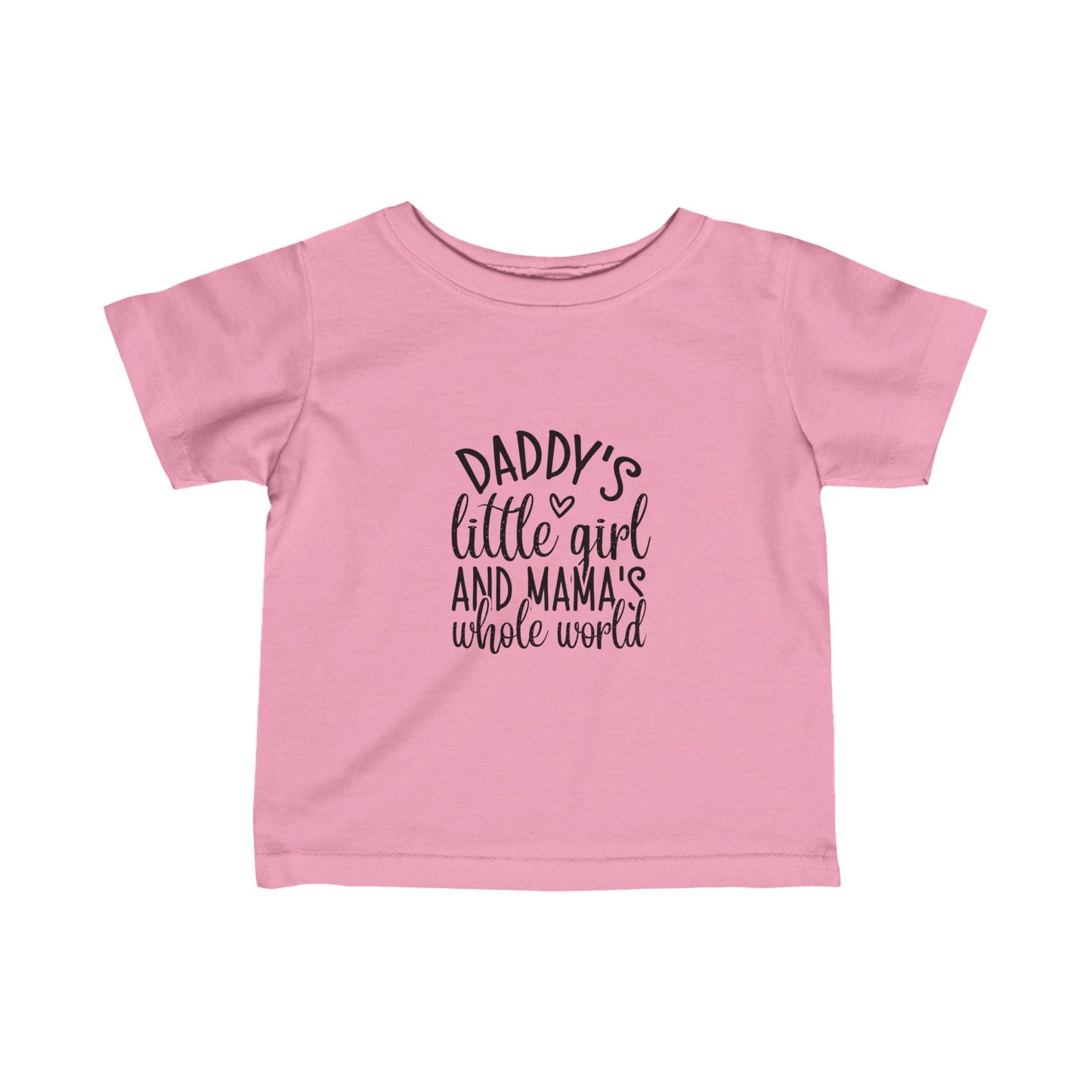 Infant T-shirt: Daddys girl, mamas world tsirt