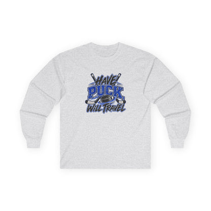 Hockey Long Sleeve T-Shirt — Have Puck, Will Travel | Funny Travel Hockey Gift