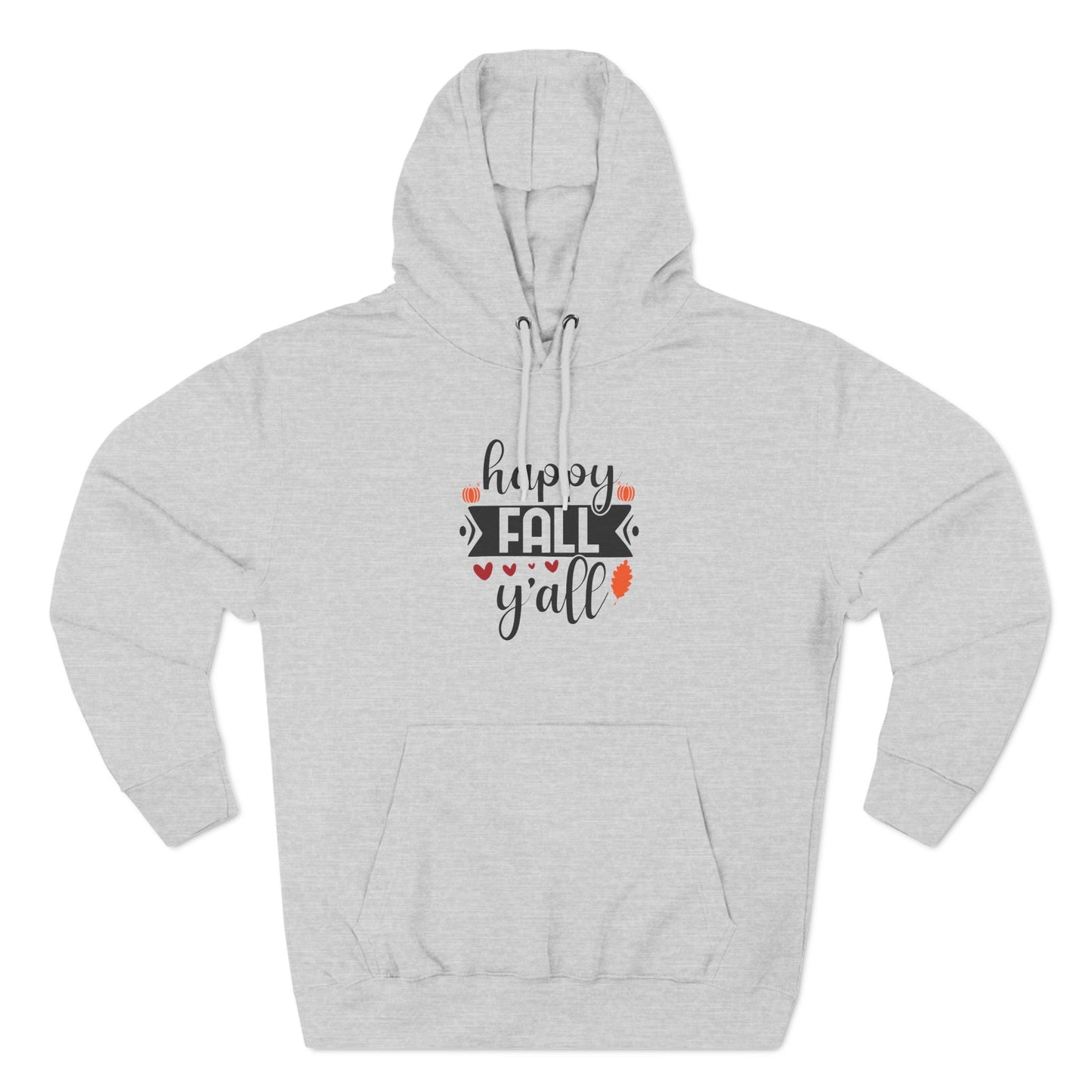 Three-Panel Fleece Hooded Sweatshirt: Happy Fall ya'll