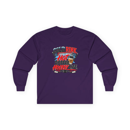 Hockey Long Sleeve T-Shirt — Cold Rink, Hot Coffee, Hockey Life | Funny Hockey Parent Gift